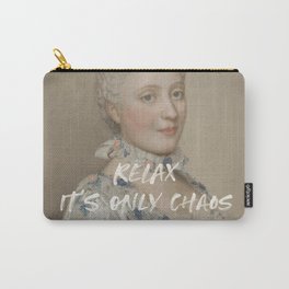 Relax It's Only Chaos Carry-All Pouch
