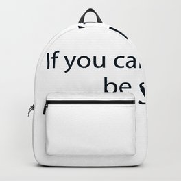 If you don't have anything nice to say . . . Backpack
