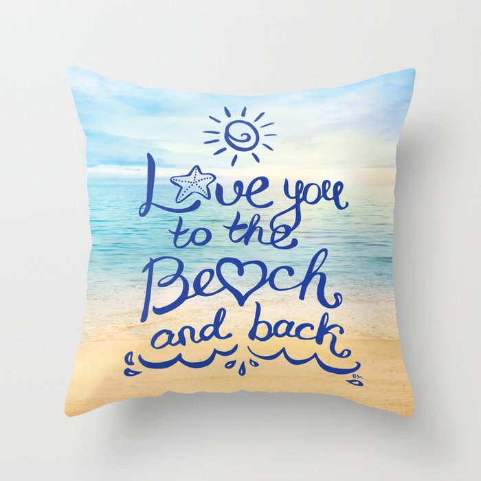 Love you to the Beach and back Throw Pillow