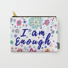 I am Enough Carry-All Pouch