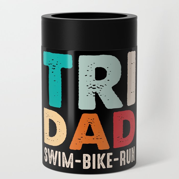 Tri Dad Swim Bike Run Can Cooler