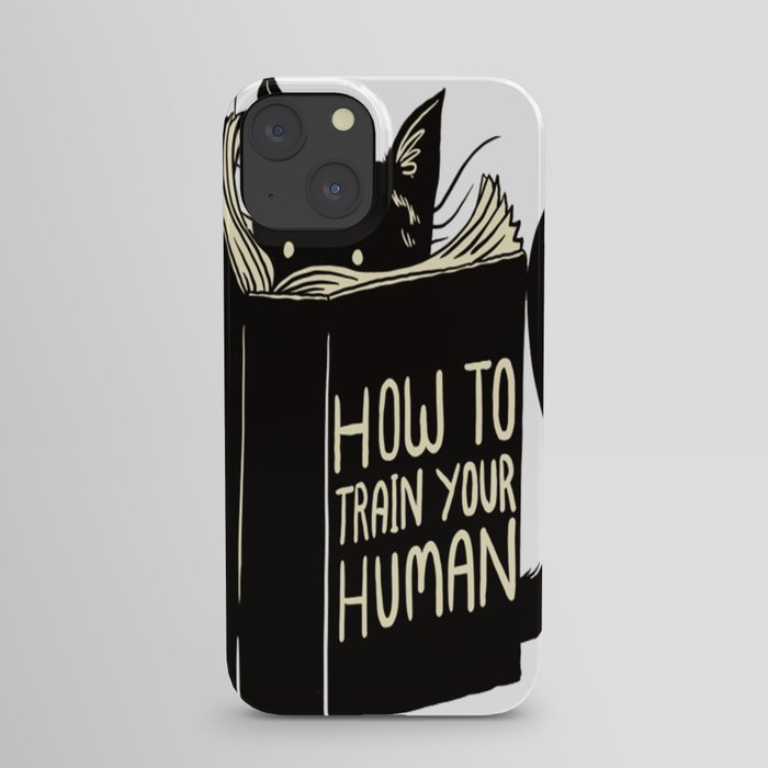 How to Train Your Human iPhone Case