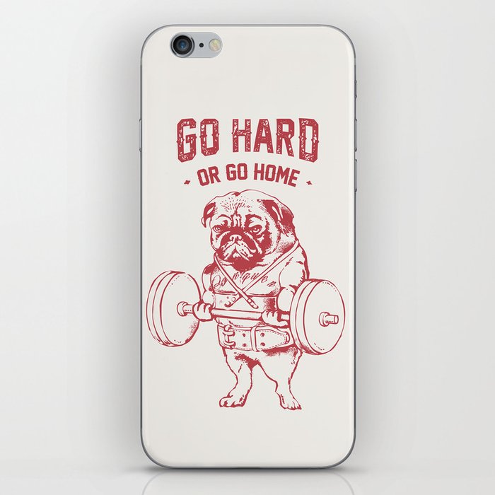 Go Hard or Go Home Pug iPhone Skin