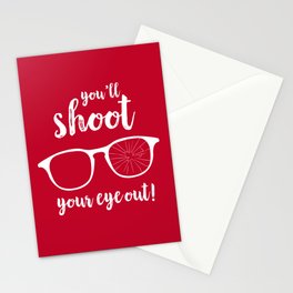 You'll Shoot Your Eye Out! Stationery Cards