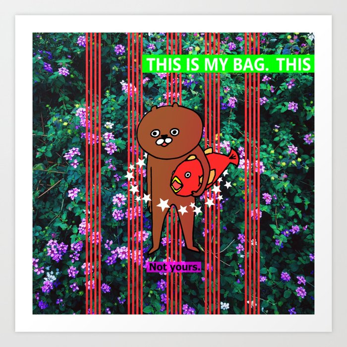 this is my bag Art Print