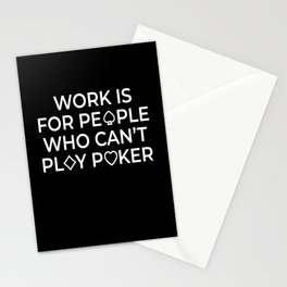 Work Is For People Texas Holdem Stationery Card
