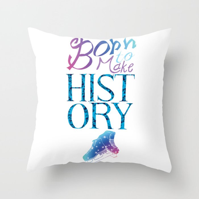 Born to Make History Throw Pillow by dammitspawk | Society6
