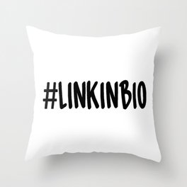 Link In Bio #1 Throw Pillow