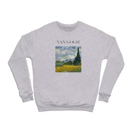 Van Gogh - Wheatfield with Cypresses Crewneck Sweatshirt