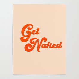 Get Naked Poster | Simple, Typography, Skin, Stickers, Popular, Graphicdesign, Pattern, Watercolor, Naked, Showercurtain 