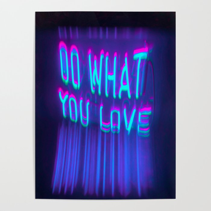 Do What You Love Neon Sign Poster