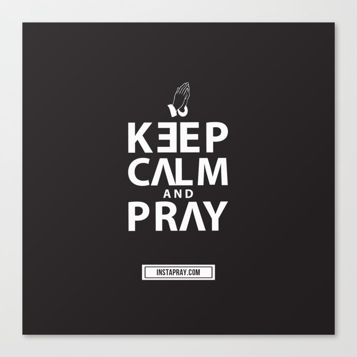 Keep calm and pray Canvas Print