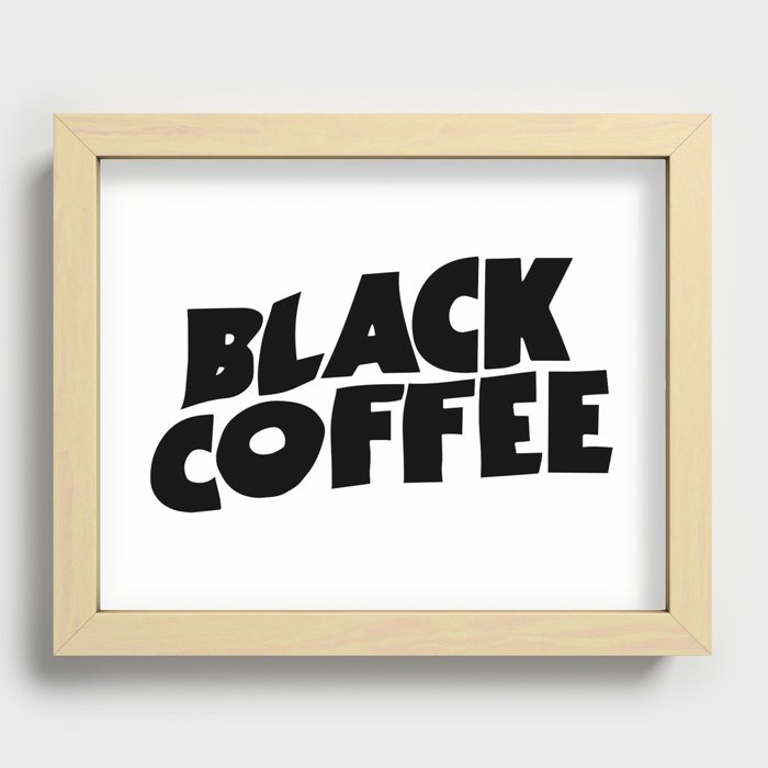 Black Coffee Recessed Framed Print