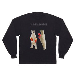 This Fight is Unbearable Long Sleeve T Shirt