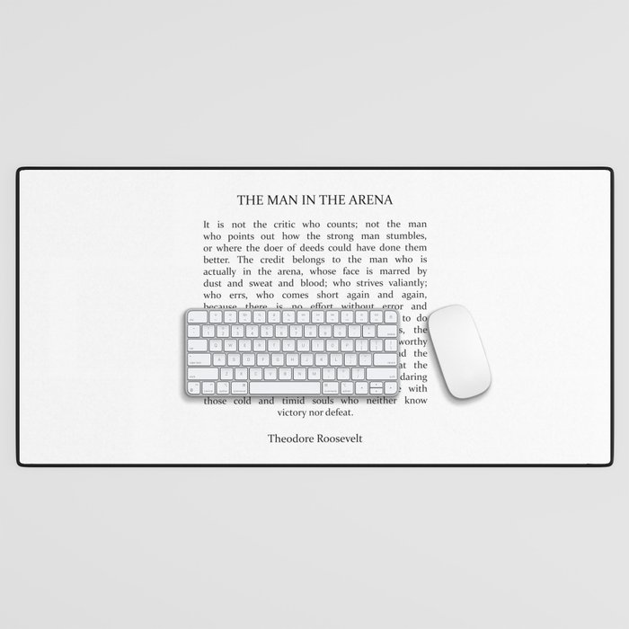 The Man In The Arena, Man In The Arena, Theodore Roosevelt Quote Desk Mat