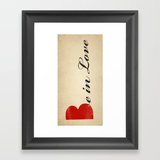 BE IN LOVE Framed Art Print
