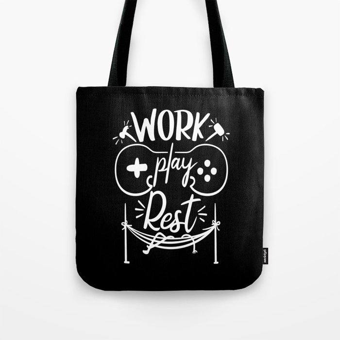 Work Play Rest Gamer Illustration Quote Tote Bag