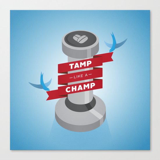 Tamp Like A Champ Canvas Print