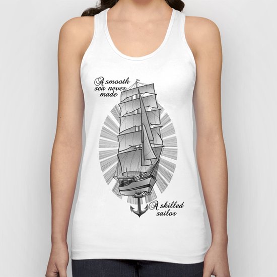 A smooth sea never made a skilled sailor Unisex Tank Top
