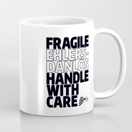 EDS Awareness - FRAGILE! Coffee Mug