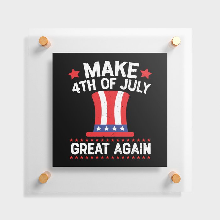 Make 4th Of July Great Again Floating Acrylic Print