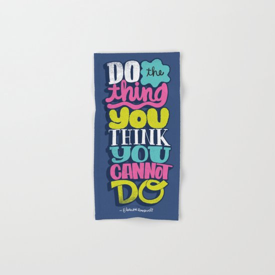 Do The Thing You Think You Cannot Do Hand & Bath Towel