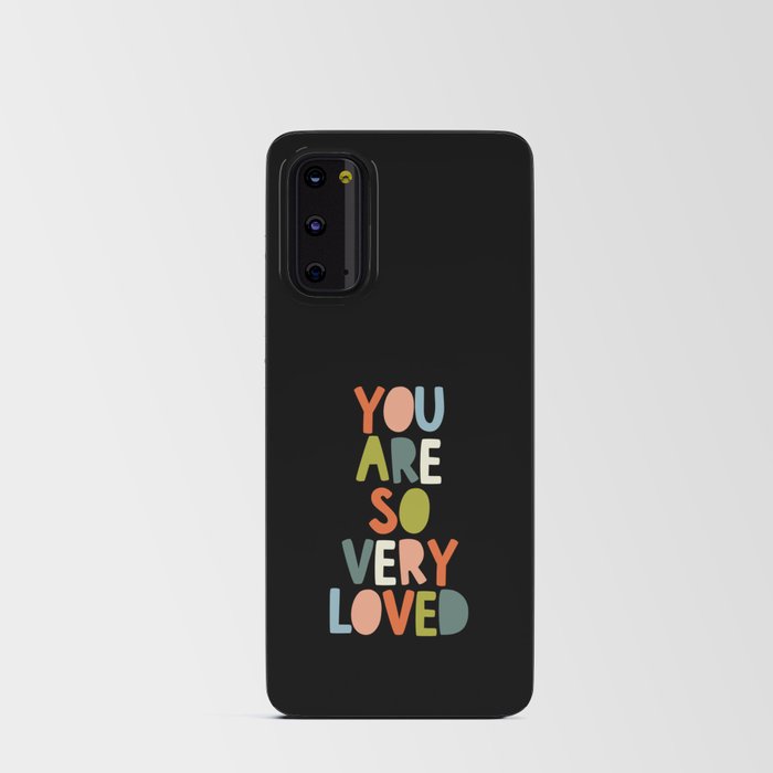 You Are So Very Loved Android Card Case