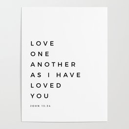 Love One Another As I Have Loved You John 13 34 Bible Verse Scripture Wall Art Christian Quote Poster