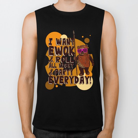 I WANT EWOK & ROLL ALL NIGHT & PARTY EVERYDAY! Biker Tank