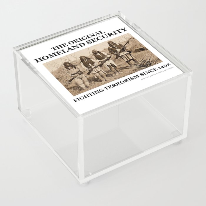 Homeland Security fighting terrorism since 1492 Acrylic Box