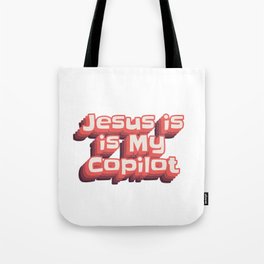JESUS IS MY COPILOT Tote Bag