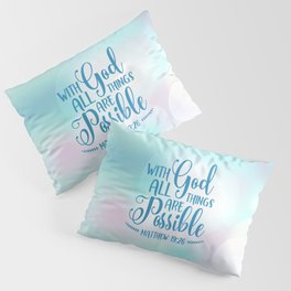 God All Things Possible Bible Quote Pillow Sham