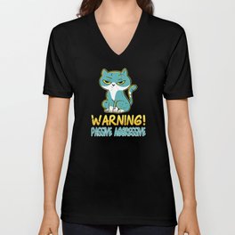 Cat Warning Passive Aggressive V Neck T Shirt