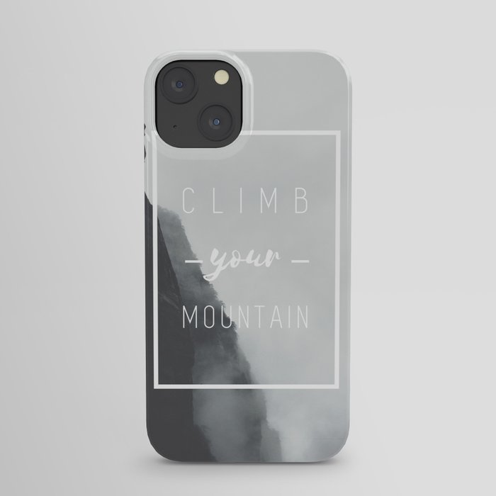Climb Your Mountain iPhone Case
