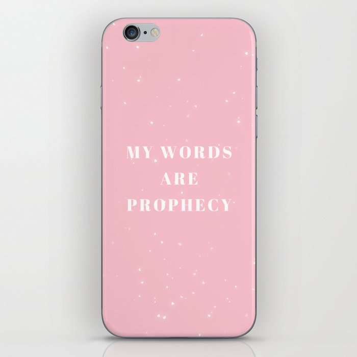 My words are Prophecy, Prophecy, Inspirational, Motivational, Empowerment, Pink iPhone Skin