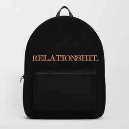 Relationshit - funny vintage relationship drama humor on dark background Backpack