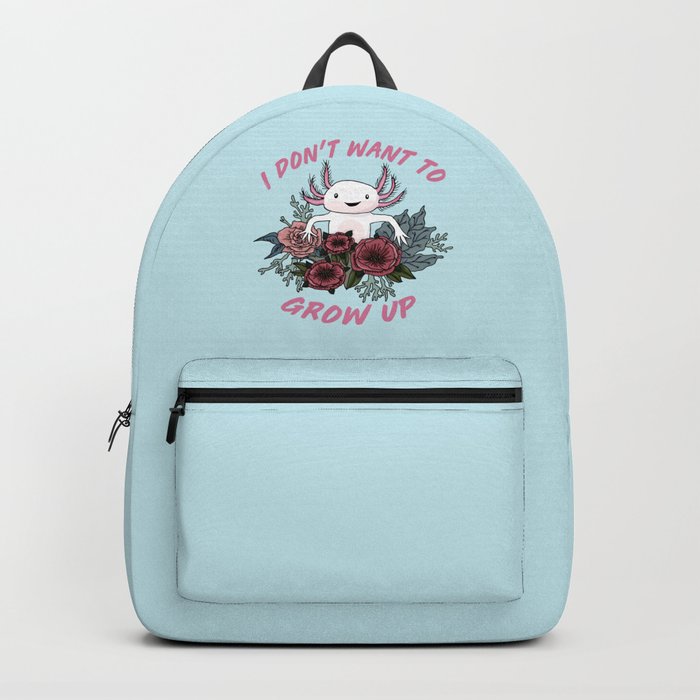 I don't want to grow up - cute axolotl Backpack