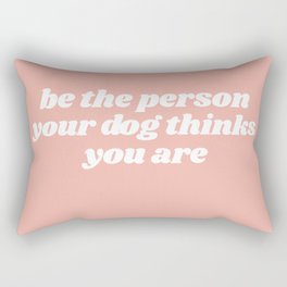 be the person Rectangular Pillow