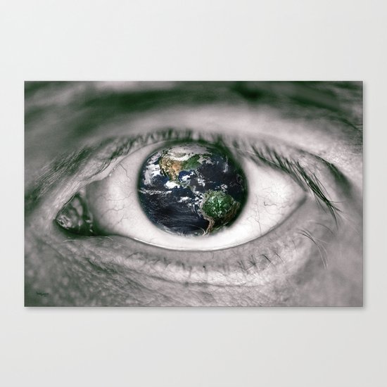 Die Welt mit deinen Augen sehen ! Canvas Print