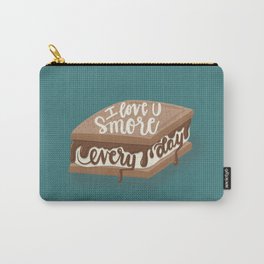 I love you S’more every day Carry-All Pouch