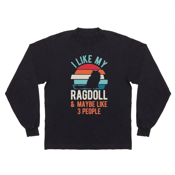 Funny Ragdoll Cat Long Sleeve T Shirt