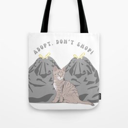 Adopt. Don't shop! Tote Bag