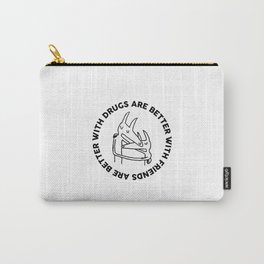 Drugs Are Better With Friends - Car Seat Headrest Carry-All Pouch