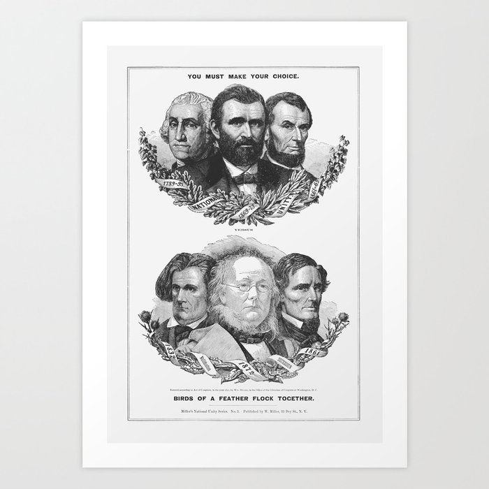US Grant Campaign Poster - Birds Of A Feather Flock Together - 1872 Art Print