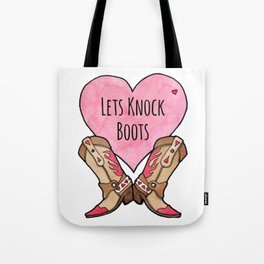 Lets Knock Boots Tote Bag