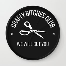 Crafty Bitches Club Wall Clock