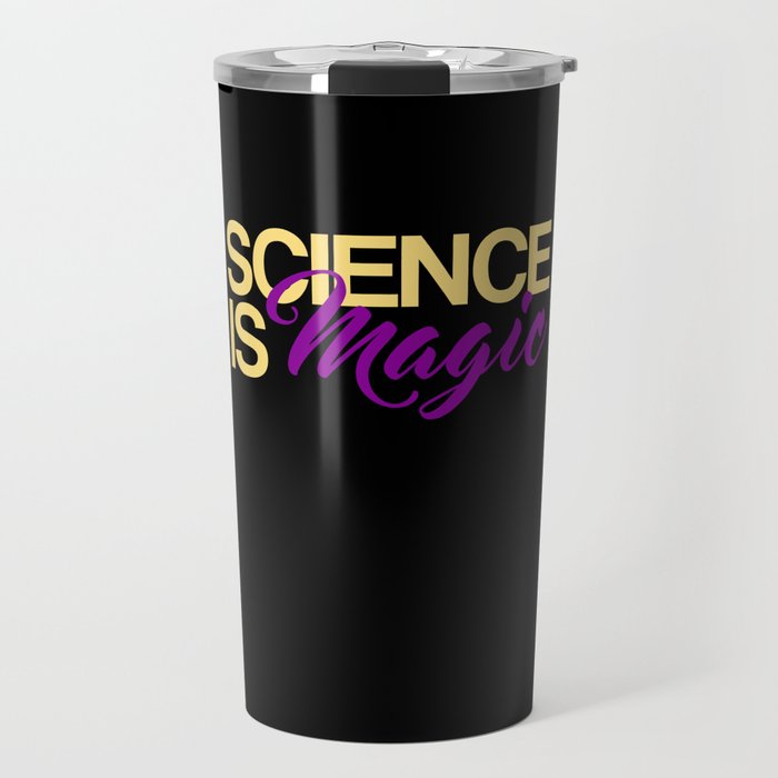 Science is Magic Shirt, Science Lover T-Shirt, Science Tee, Science Gift, Funny Science Shirt Travel Mug