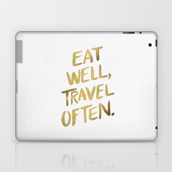 Eat Well Travel Often on Gold Laptop & iPad Skin