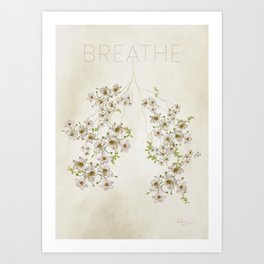 Breathe Flowers Art Print
