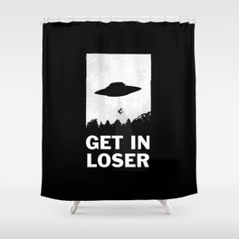 Get In Loser Shower Curtain